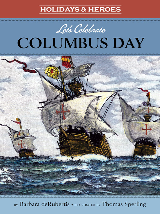 Title details for Let's Celebrate Columbus Day by Barbara deRubertis - Available